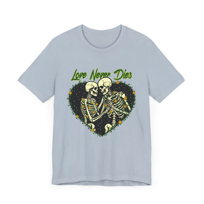 Love Never Die Shirt