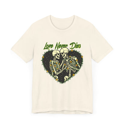 Love Never Die Shirt