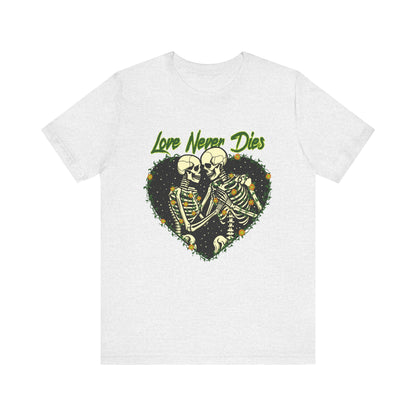 Love Never Die Shirt