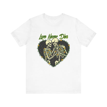 Love Never Die Shirt